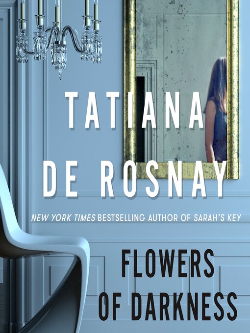 Title details for Flowers of Darkness by Tatiana de Rosnay - Wait list